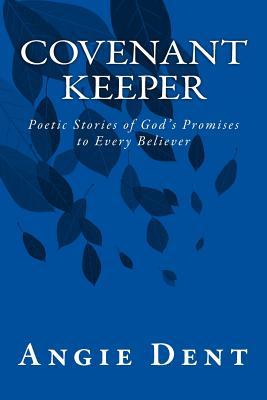 Download Covenant Keeper: Poetic Stories of God's Promises to Every Believer - Angie Dent file in PDF
