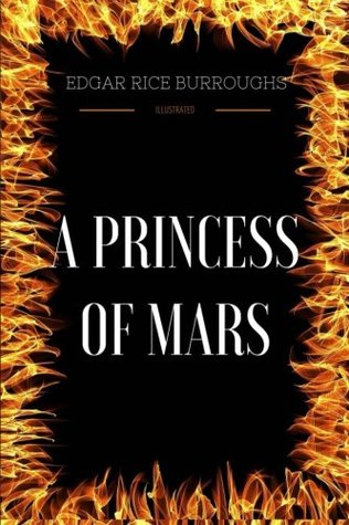 Full Download A Princess of Mars: By Edgar Rice Burroughs : Illustrated - Edgar Rice Burroughs file in PDF