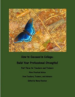 Read Online How to Succeed in College: Build Your Professional Strengths Part Three for Teachers and Trainers - Mark John Isola file in PDF