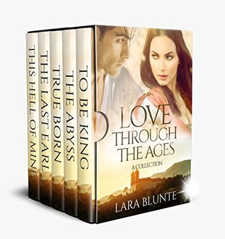 Download Love Through the Ages: A collection of five historical romances - Lara Blunte | ePub