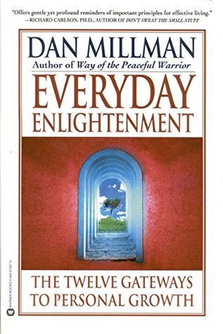 Read Everyday Enlightenment: The Twelve Gateways to Personal Growth - Dan Millman file in PDF
