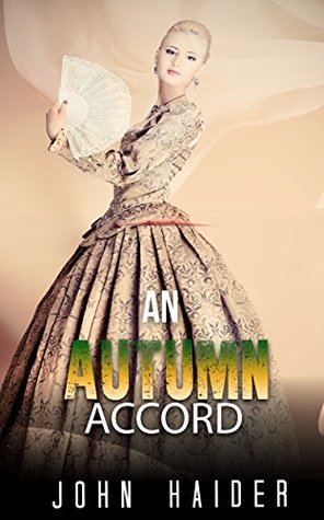 Read Online MIX GENRE ROMANCE COLLECTION: AN AUTUMN ACCORD (A Regency Holiday Romance Collection) - JOHN HAIDER | PDF