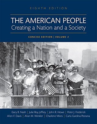 Download American People: Creating a Nation and a Society, The, Volume 2 - Gary B. Nash | PDF