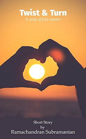 Download Twist and Turn: A Taste of Love Starter - Short Story - Ramchandran Subramanian | PDF