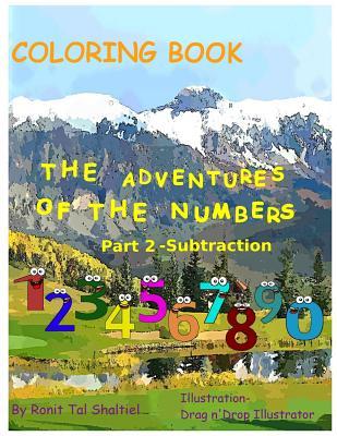 Read Online Coloring book - The adventures of the numbers: Subtraction - Ronit Tal Shaltiel | ePub