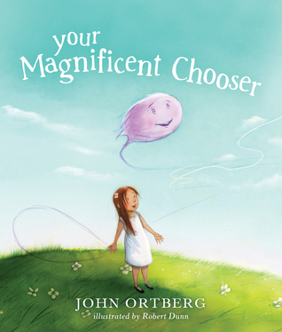 Read Your Magnificent Chooser: Teaching Kids to Make Godly Choices - John Ortberg file in ePub