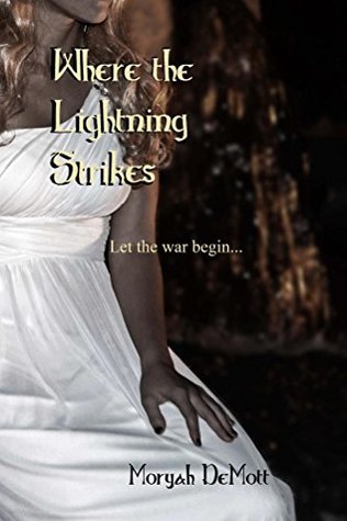 Full Download Where the Lightning Strikes (The Grecian Angel Chronicals Book 1) - Moryah DeMott file in PDF