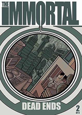 Full Download The Immortal 2 Deluxe Edition: Dead Ends (The Immortal Series) - Darryl Knickrehm | PDF