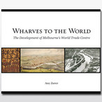 Read Wharves to the World: The Development of Melbourne's World Trade Centre - Amy Zurrer file in ePub
