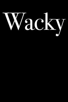 Read Online Wacky: Blank Lined Journal - 6x9 - Funny Gift -  file in ePub