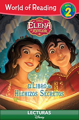 Read World of Reading: Elena of Avalor: El Libre de Hechizos Secretos: A Spanish Language Reader   Level 2 (World of Reading (eBook)) - Walt Disney Company file in ePub