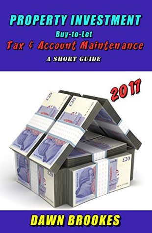 Full Download Property Investment: Buy-to-Let Tax & Account Maintenance A Short Guide - Dawn Brookes | PDF