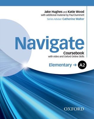 Read Navigate: Elementary A2: Coursebook with DVD and Online Skills - Paul Dummett | ePub