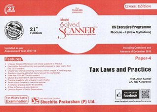 Full Download Model Solved Scanner CS Executive Programme Module-I (New Syllabus) Paper-4 Tax Laws and Practice June 2017 Exam - Arun Kumar | PDF