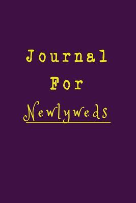 Read Online Journal for Newlyweds: 6 X 9, 108 Lined Pages (Diary, Notebook, Journal) -  | PDF