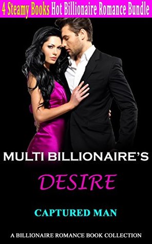 Full Download Muti Billionaire's Desire Romance: Captured Man: A Billionaire Romance Book Collection - P.N. Books file in ePub