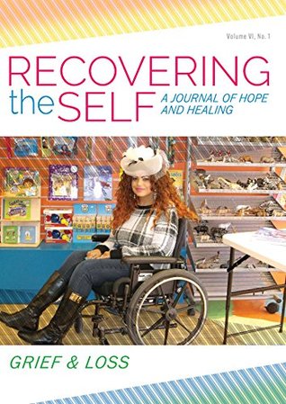 Read Recovering the Self: A Journal of Hope and Healing (Vol. VI, No. 1) - Bernie S. Siegel file in PDF