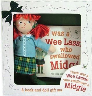 Read There Was a Wee Lassie Who Swallowed a Midgie: Book and Doll Gift Set (Picture Kelpies) - Rebecca Colby file in PDF