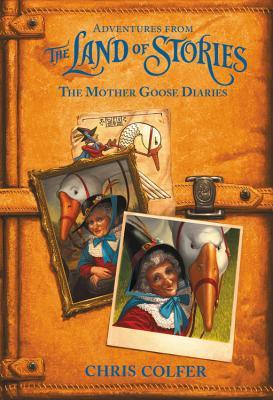 Read Adventures from the Land of Stories: The Mother Goose Diaries - Chris Colfer | PDF