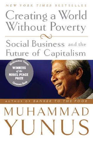 Download Creating a World Without Poverty: Social Business and the Future of Capitalism - Muhammad Yunus file in PDF