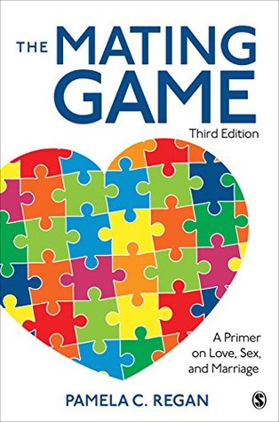 Full Download The Mating Game: A Primer on Love, Sex, and Marriage - Pamela C. Regan | ePub