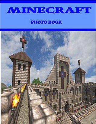 Read Online MINECRAFT photo book PLUS ABC'S AND COUNTING (MINECRAFT PHOTOBOOK 1) - Aaron Kincaid | PDF