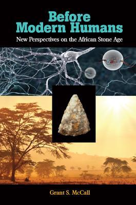 Read Before Modern Humans: New Perspectives on the African Stone Age - Grant S. Mccall file in PDF