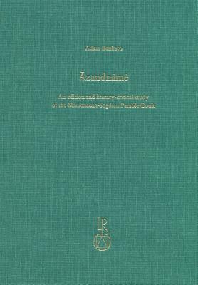 Full Download Azandname: An Edition and Literary-Critical Study of the Manichaean-Sogdian Parable-Book - Adam Benkato file in PDF