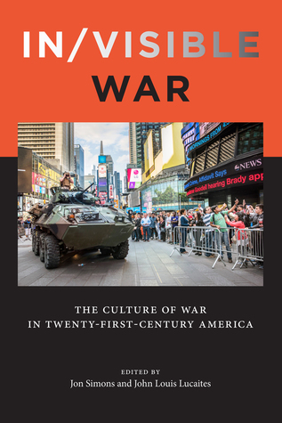 Download In/visible War: The Culture of War in Twenty-first-Century America - Jon Simons | ePub