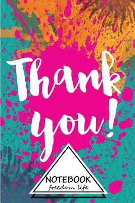 Full Download Notebook Journal Dot-Grid, Graph, Lined, Blank No Lined: Thank You! Vol.9: Small Pocket Notebook Journal Diary, 120 Pages, 6 X 9 (Blank Notebook Journal) -  | PDF