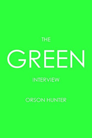 Read Online The Green Interview (The Spectrum Interviews Book 4) - Orson Hunter file in PDF