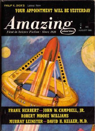 Full Download Amazing Stories, August 1966, Featuring *Your Appointment Will Be Yesterday* (Volume 40, No. 7) - Philip K. Dick | ePub