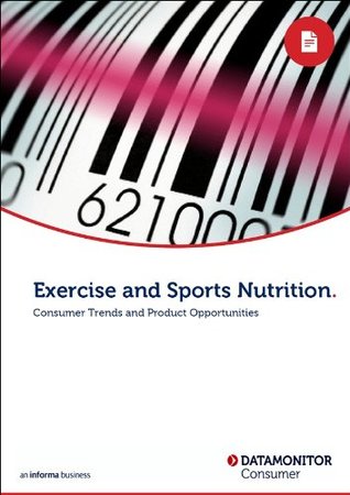 Download Exercise and Sports Nutrition: Consumer Trends and Product Opportunities - James Robinson file in PDF