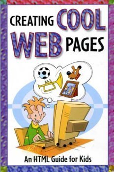 Read Online Creating Cool Web Pages An HTML Guide for Kids - Lynda Tourloukis | PDF