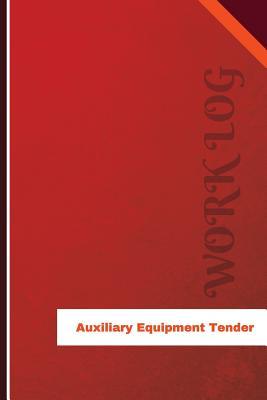 Read Online Auxiliary Equipment Tender Work Log: Work Journal, Work Diary, Log - 126 pages, 6 x 9 inches - Orange Logs file in ePub