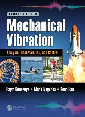 Download Mechanical Vibration: Analysis, Uncertainties, and Control, Fourth Edition - Haym Benaroya file in PDF
