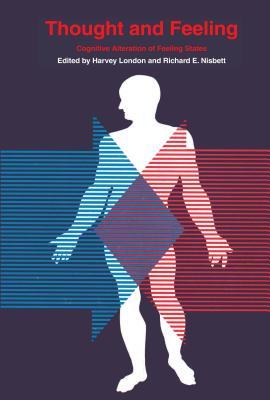 Read Online Thought and Feeling: Cognitive Alteration of Feeling States - Harvey London | PDF