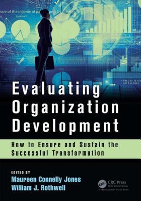 Download Evaluating Organization Development: How to Ensure and Sustain the Successful Transformation - Maureen Connelly Jones | ePub