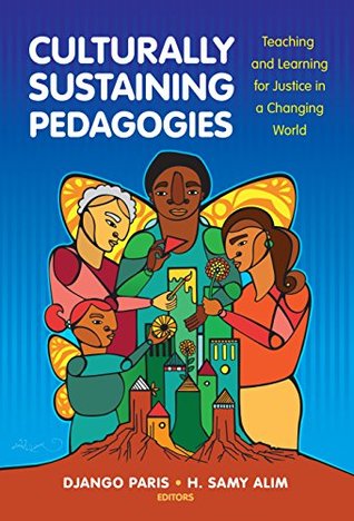 Read Online Culturally Sustaining Pedagogies: Teaching and Learning for Justice in a Changing World - Django Paris | ePub