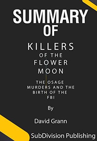 Download Summary of Killers of the Flower Moon: The Osage Murders and the Birth of the FBI - Gary Hart | ePub