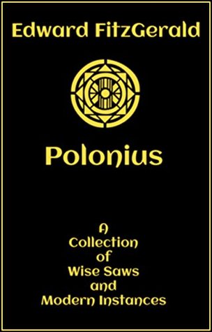 Read Polonius: A Collection of Wise Saws and Modern Instances - Edward FitzGerald file in ePub