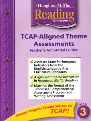 Read Houghton Mifflin Reading, TCAP - Aligned Theme Assessments, Tennessee Teacher's Annotated Edition, Grade 3 - Houghton Mifflin staff file in PDF