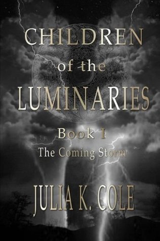 Read Children Of The Luminaries Book I: The Coming Storm (Volume 1) - Julia K. Cole file in ePub