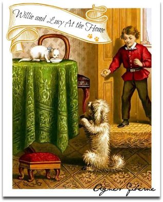 Read Willie and Lucy at the Home (The Animal Welfare Literature) - Agnes Giberne | ePub