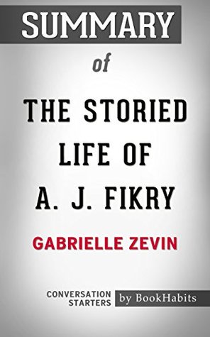 Read Online Summary of The Storied Life of A. J. Fikry by Gabrielle Zevin   Conversation Starters - BookHabits file in PDF