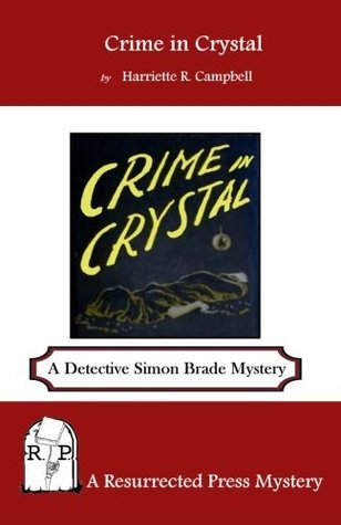 Read Online Crime in Crystal: A Detective Simon Brade Mystery - Harriette R. Campbell | PDF