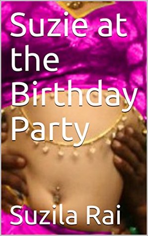 Full Download Suzie at the Birthday Party (Suzie and the Old Men Book 3) - Suzila Rai file in PDF