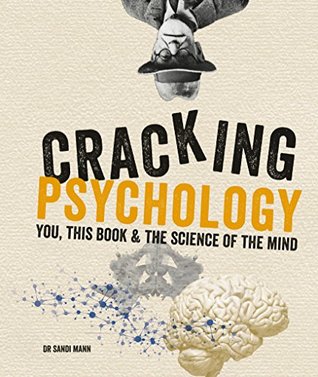 Read Online Cracking Psychology: You, this book & the science of the mind (Cracking Series) - Sandi Mann file in PDF