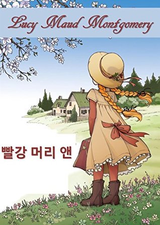 Full Download 빨강 머리 앤 ; Anne of Green Gables, Korean edition - L.M. Montgomery | PDF