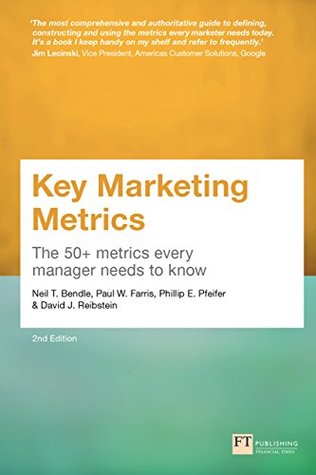 Download Key Marketing Metrics: The 50  metrics every manager needs to know - Paul Farris file in PDF